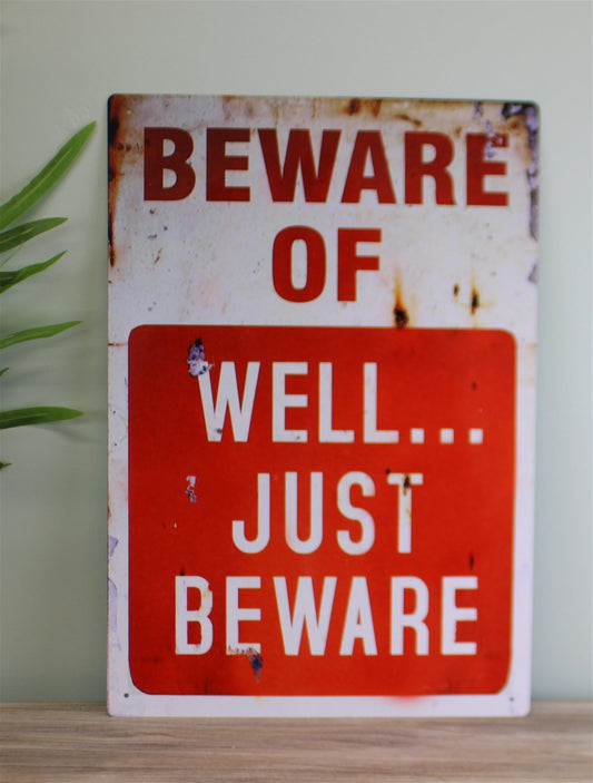 Vintage Metal Sign - Beware Of Well Just Beware